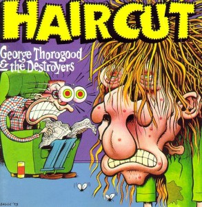 George Thorogood and the Destroyers - Haircut cover