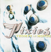 Pixies - Trompe Le Monde cover