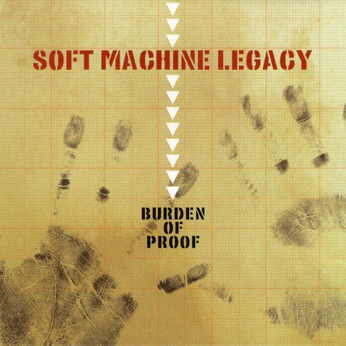 Soft Machine Legacy - Burden Of Proof cover