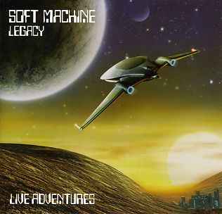 Soft Machine Legacy - Live Adventures cover