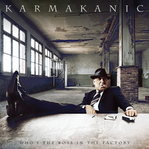 Karmakanic - Who's The Boss In The Factory? cover