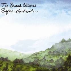 Black Crowes, The - Before The Frost...Until The Freeze cover