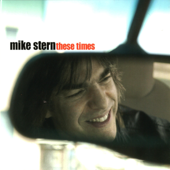 Stern, Mike - These Times cover