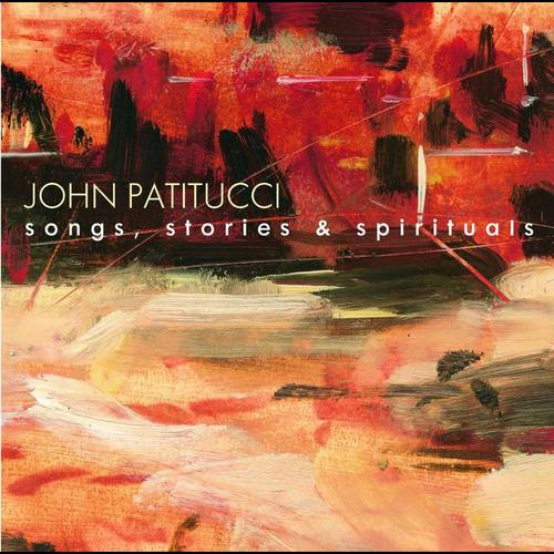Patitucci, John - Songs, Stories & Spirituals cover
