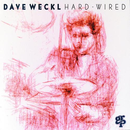 Weckl, Dave  - Hard-Wired cover