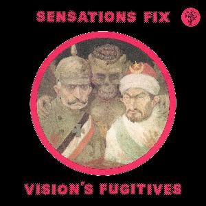 Sensations' Fix - Vision’s fugitives cover