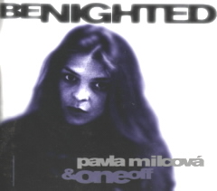 Milcová, Pavla - & One Off - Benighted cover