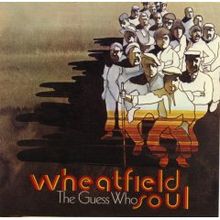 Guess Who, The - Wheatfield Soul cover