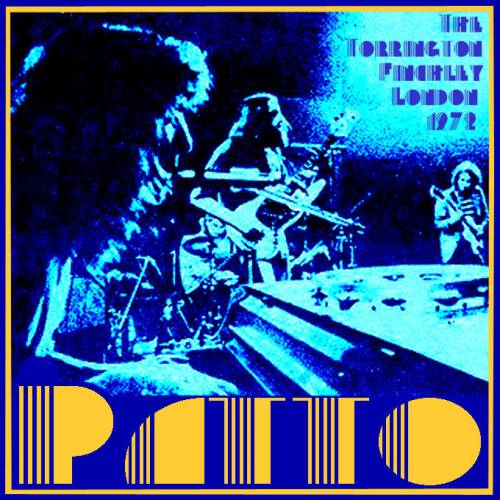 Patto - The Tornington Finchley London 1972 cover