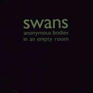 Swans - Anonymous Bodies in an Empty Room  cover