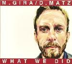 Gira, Michael - What We Did  cover