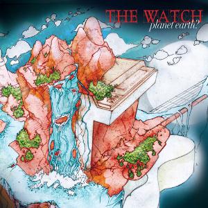 Watch, The - Planet Earth?   cover
