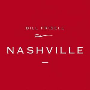 Frisell, Bill - Nashville cover