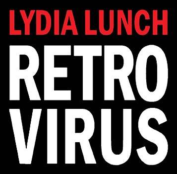 Lunch, Lydia - Retrovirus cover