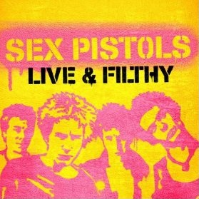 Sex Pistols - Live & Filthy cover