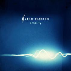 Dying Passion - Amplify cover