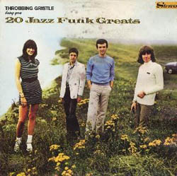 Throbbing Gristle - 20 Jazz Funk Greats cover