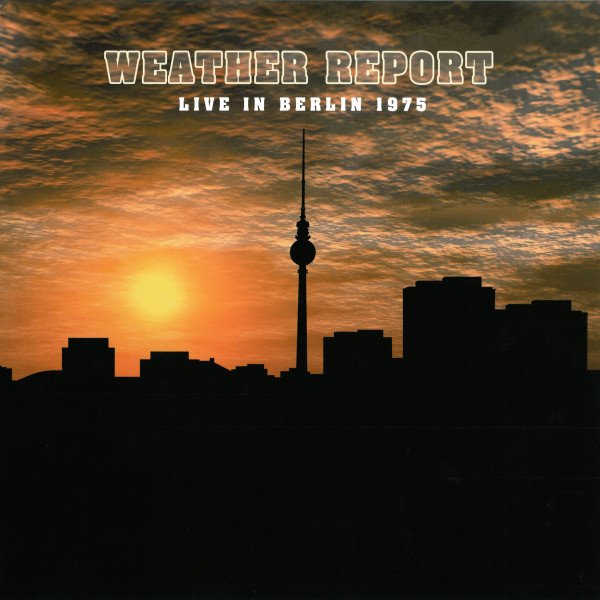 Weather Report - Live in Berlin 1975 cover