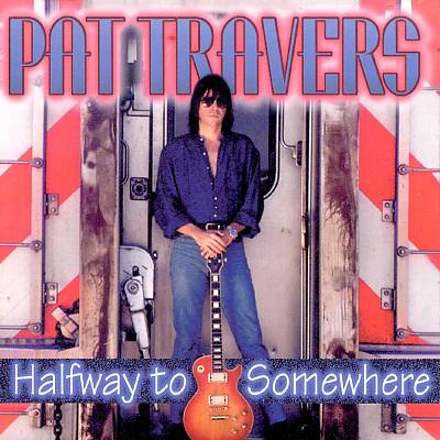 Travers, Pat - Halfway to somewhere cover