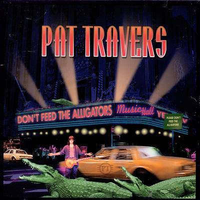 Travers, Pat - Don't feed the alligators cover
