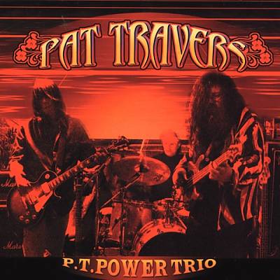 Travers, Pat - P.T. Power Trio cover
