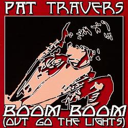 Travers, Pat - Boom boom (out go the lights) cover