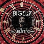Bigelf - Into the maelstrom cover