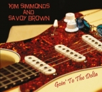 Savoy Brown - Kim Simmonds and Savoy Brown - Goin' to the Delta cover