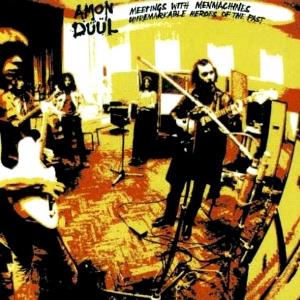 Amon Düül - Meetings With Menmachines, Unremarkable Heroes Of The Past cover