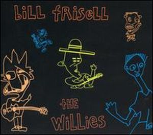 Frisell, Bill - The Willies cover