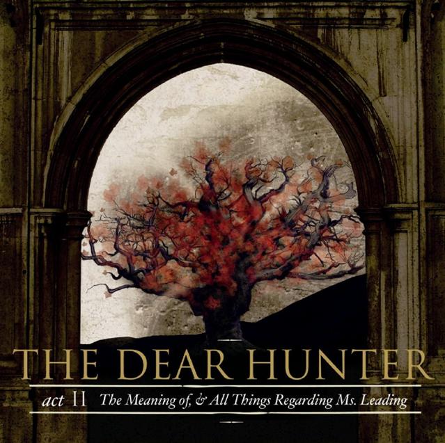 Dear Hunter, The - Act II: The Meaning Of, And All Things Regarding Ms. Leading  cover