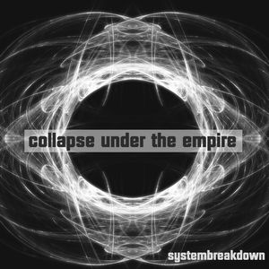 Collapse Under the Empire - Systembreakdown cover