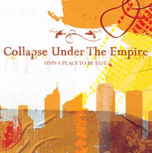 Collapse Under the Empire - Find a Place to Be Safe cover