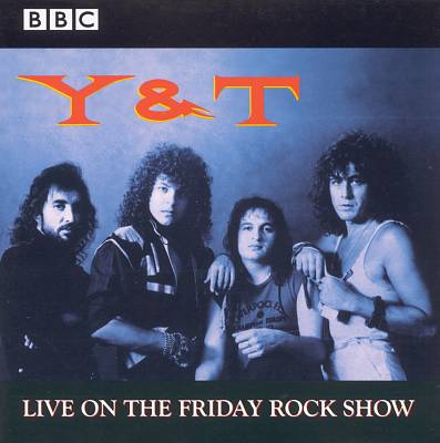 Y&T - Live on the Friday Rock Show cover