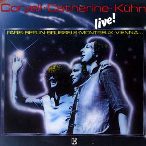 Coryell, Larry - Coryell, Catherine, Kühn: Live! cover