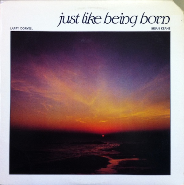Coryell, Larry - & Brian Keane: Just like being born cover