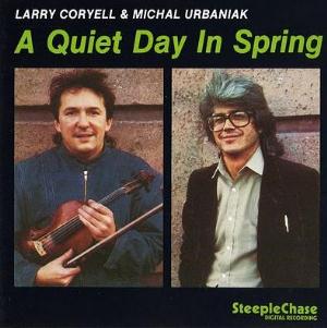 Coryell, Larry - & Michal Urbaniak: A quiet day in Spring cover