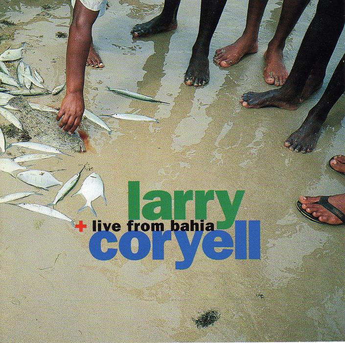 Coryell, Larry - Live from Bahia cover