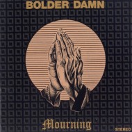 Bolder Damn - Mourning cover