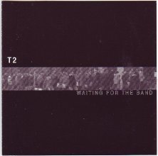 T2 - Waiting for the Band cover