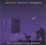 Galahad - De-constructing Ghosts   cover