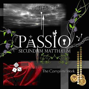 Latte e Miele - Passio secundum Mattheum: The complete work cover