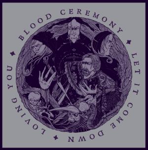 Blood Ceremony - Let It Come Down / Loving You (7