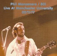 801 - Phil Manzanera / 801 - LIVE AT MANCHESTER UNIVERSITY 2-11-1977 cover