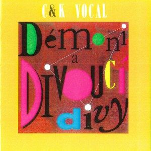 C & K Vocal - Démoni A Divoucí Divy cover