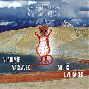 Václavek, Vladimír - Život je pulsující píseň (Vladimír Václavek & Miloš Dvořáček) cover