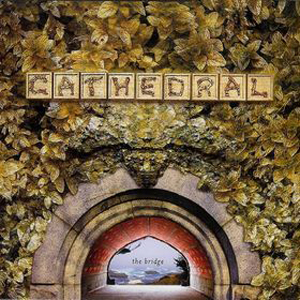 Cathedral - The Bridge cover