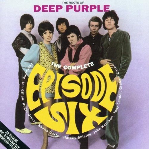 Episode Six - The Complete Episode Six - The Roots Of Deep Purple cover