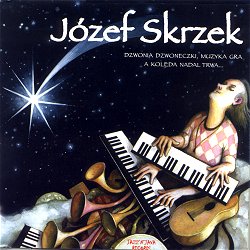 Skrzek, Józef - Dzwonią dzwoneczki, muzyka gra a kolęda nadal trwa...  cover