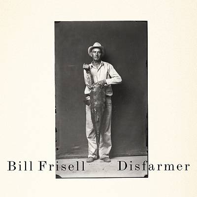 Frisell, Bill - Disfarmer cover